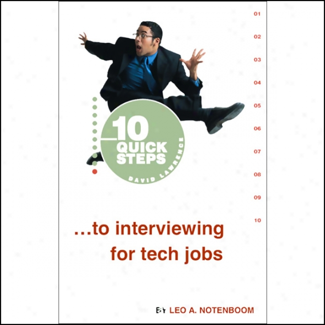 10 Quick Steps To Interviewing For Tech Jobs