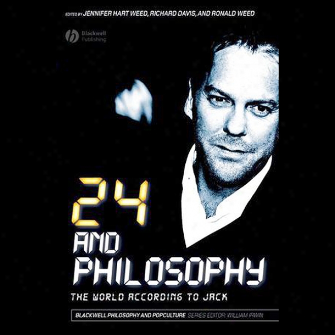 24 And Philosophy: The World According To Jack (unabridged)