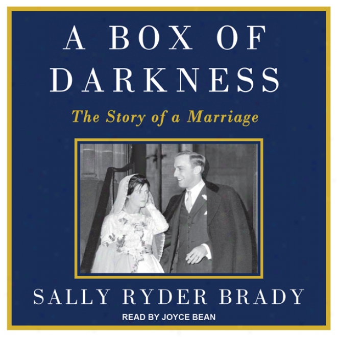 A Box Of Darkness: The Stort Of A Marriage (unabridged)