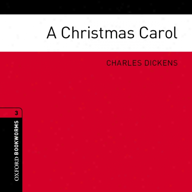 A Christmas Carol (adaptation): Oxford Bookworms Library (unabridged)