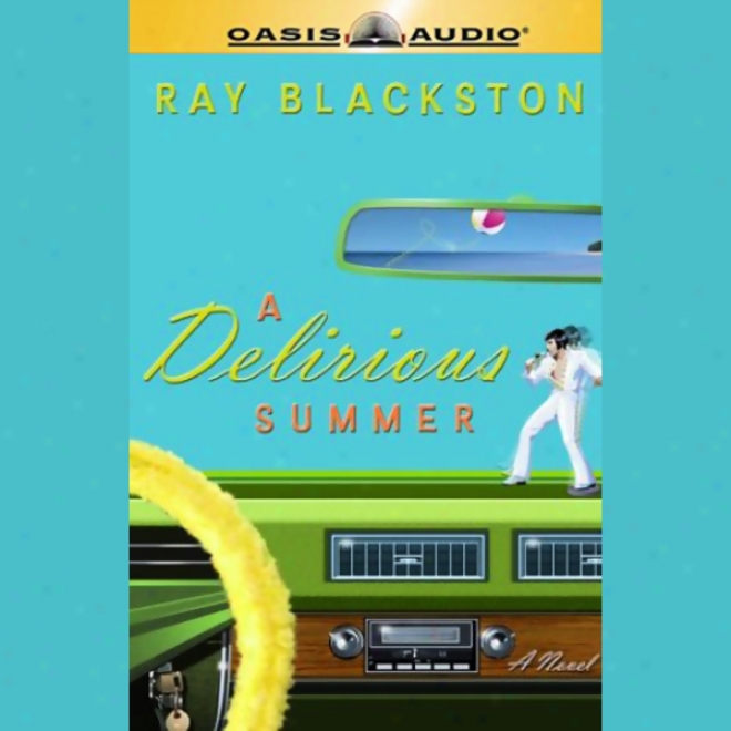 A Delirious Summer (unabridged)