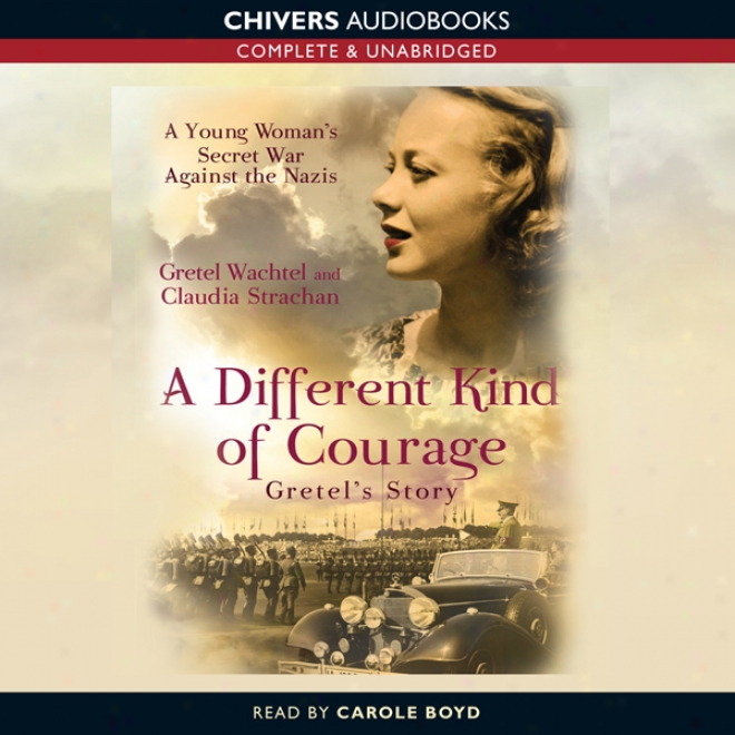 A Different Benevolent Of Courage (unabridged)