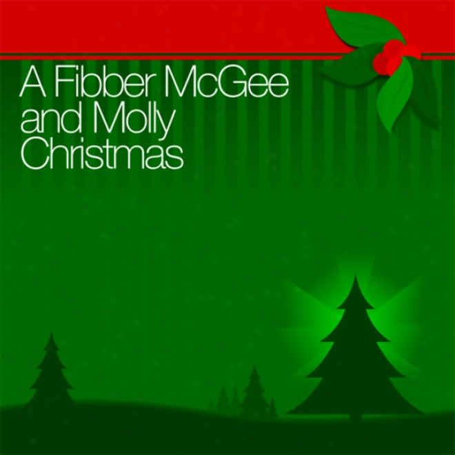 A Fibber Mcgee And Molly Christmas