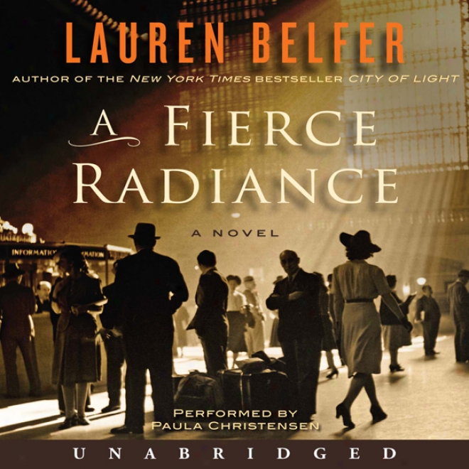 A-Fierce Radiance: A Novel (unabridged)