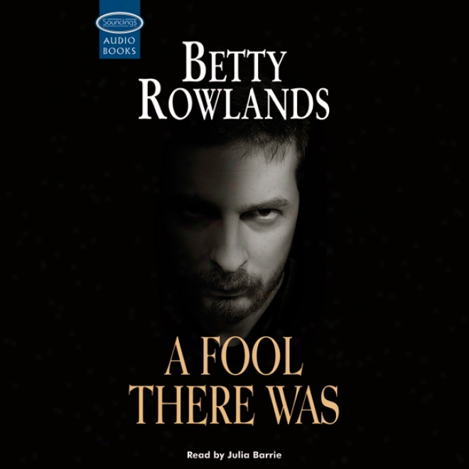 A Fool There Was (unabridged)