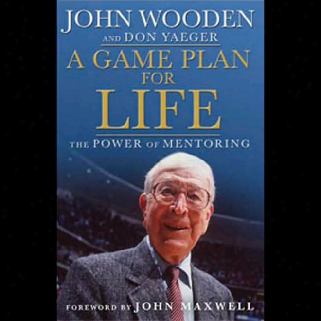 A Game Plan For Life: The Power Of Mentoring (unabridged)