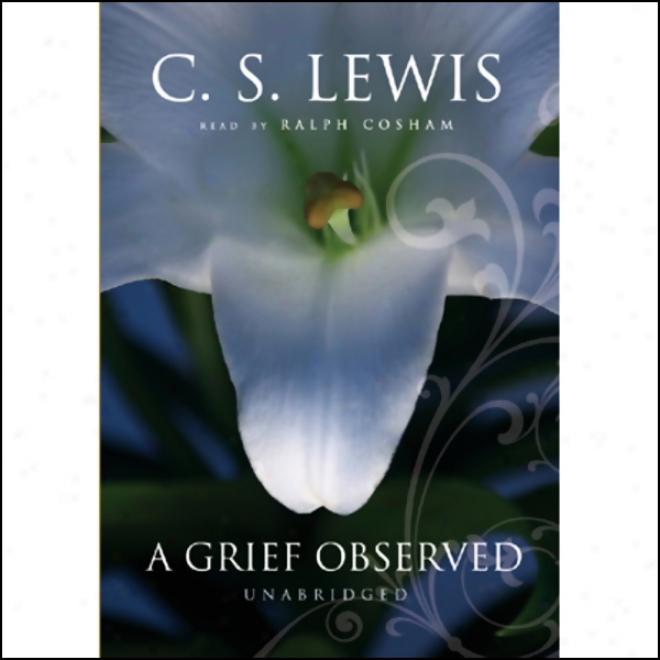 A Grief Observed (unabridged)