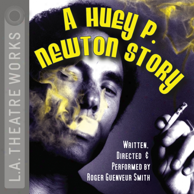 A Huey P. Newton Story (dramatized)