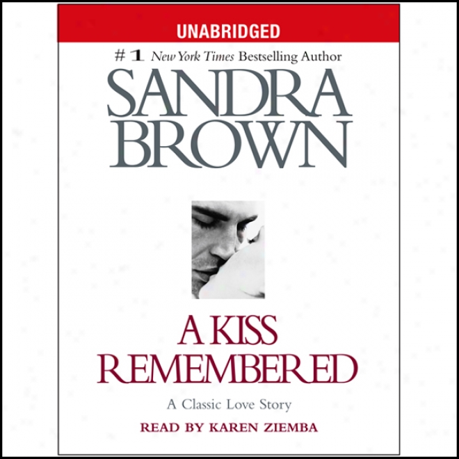 A Kiss Remembered (unabridged)