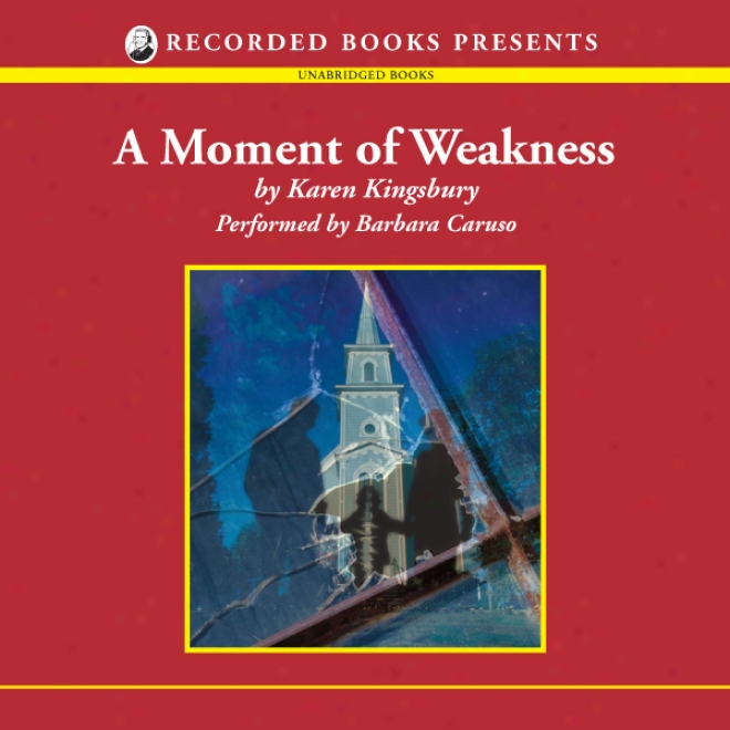 A Moment Of Weakness: Forever Faithful Succession #2 (unabridged)