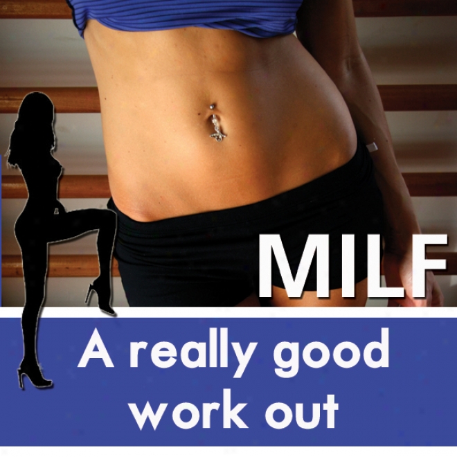 A Really Good Workout: The Milf Diaries (unabridged)