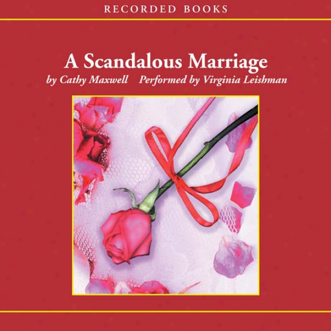 A Scandalous Marriage (unabridged)