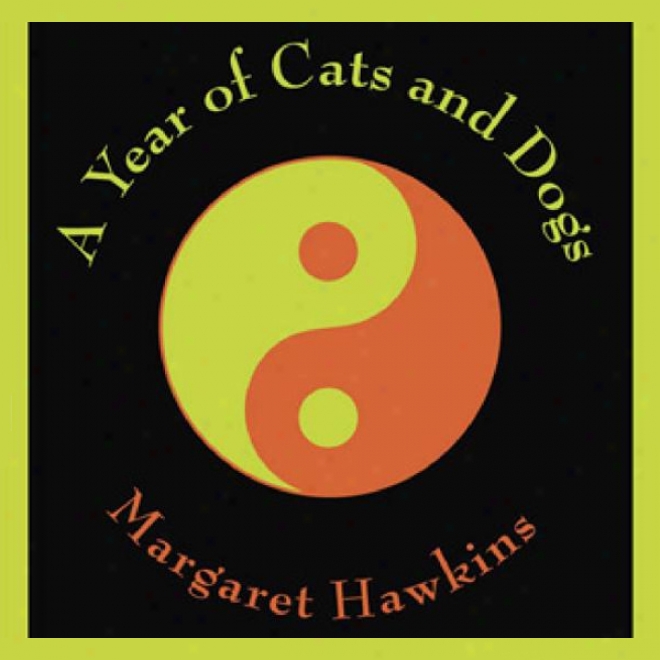 A Year Of Cats And Dogs (unabridged)