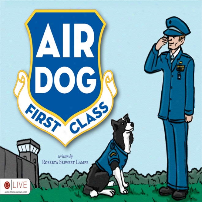 Ar Dog First Class (unabridgdd)