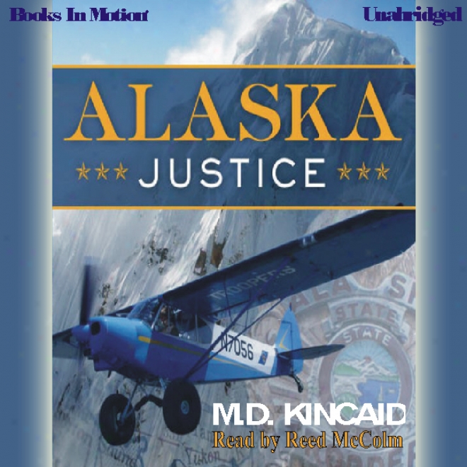 Alaska Justice u(nabridged)