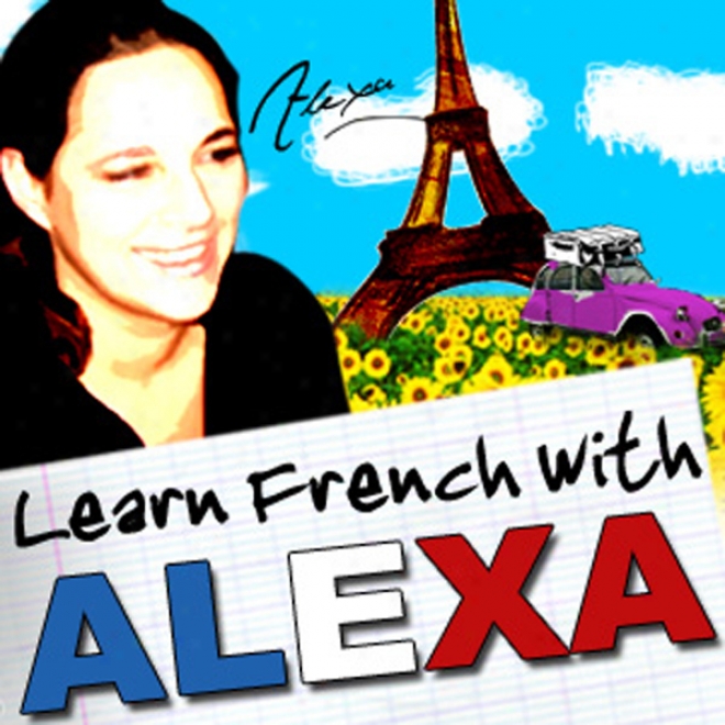 Alexa Polidoro's Bitesize French Lessons: (intermediate/advanced Of the same rank) (unabridged)