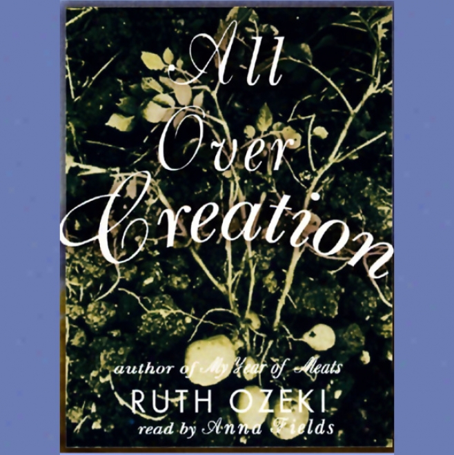 All Over Creation (unabridged)