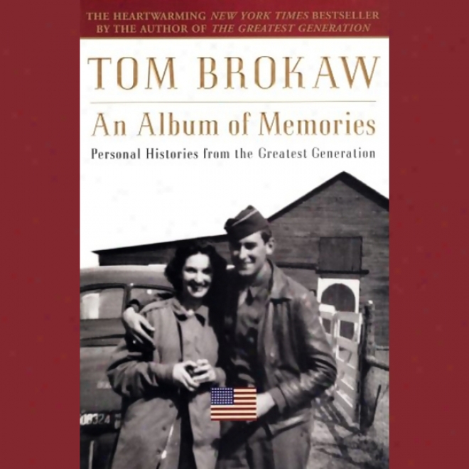 An Album Of Memories: Personal Histories From The Greatest Generation