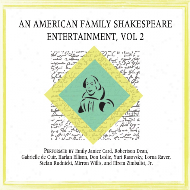 An American Family Shakespeare Entertainment, Vol. 2 (dramatized) (unabridged)