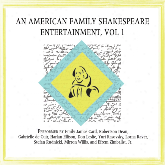 An American Family Shakespeare Entertainment, Vol. 1 (dramatized) (unabridged)