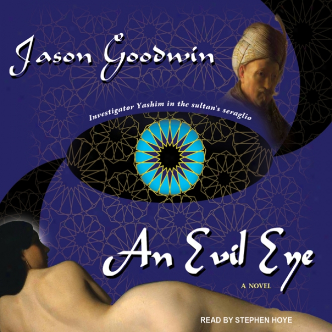 An Evil Eye: Yashim The Eunuch Series, Book 4 (unabridged)