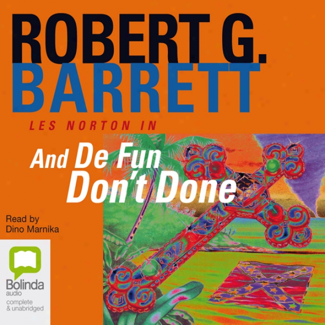 And De Fun Don't Done (unabridged)