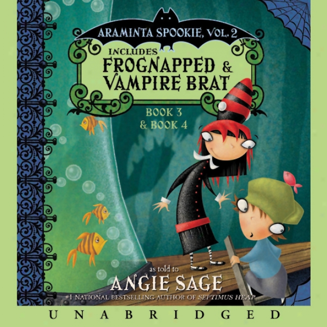 Araminta Spookie, Books 3 & 4: Frognapped & Vampire Brat (unabridged)