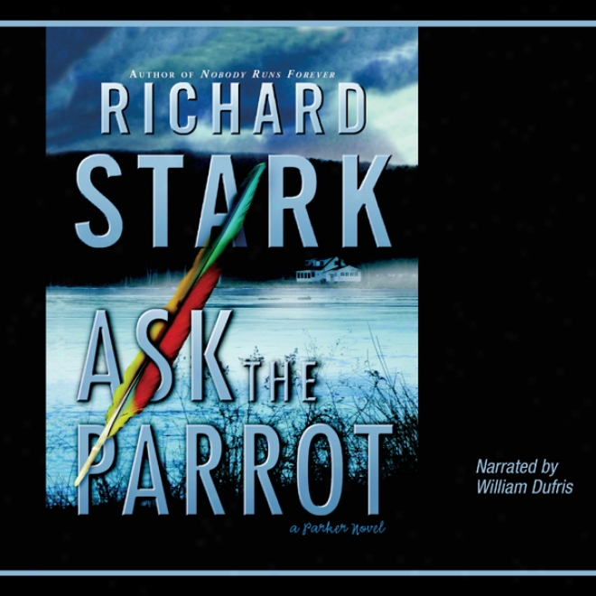 Ask The Parrot (unabridged)