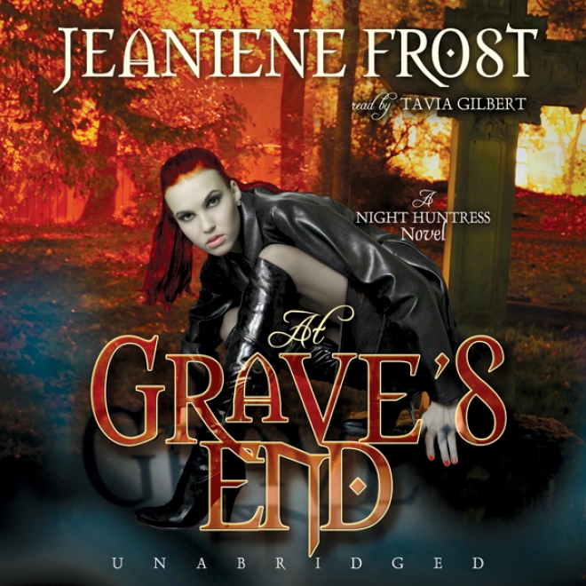 At Grave's End: Night Huntr3ss, Book 3 (unabridged)