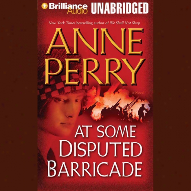 At Some Disputed Barricade: A World War One Novel #4 (unabridged)