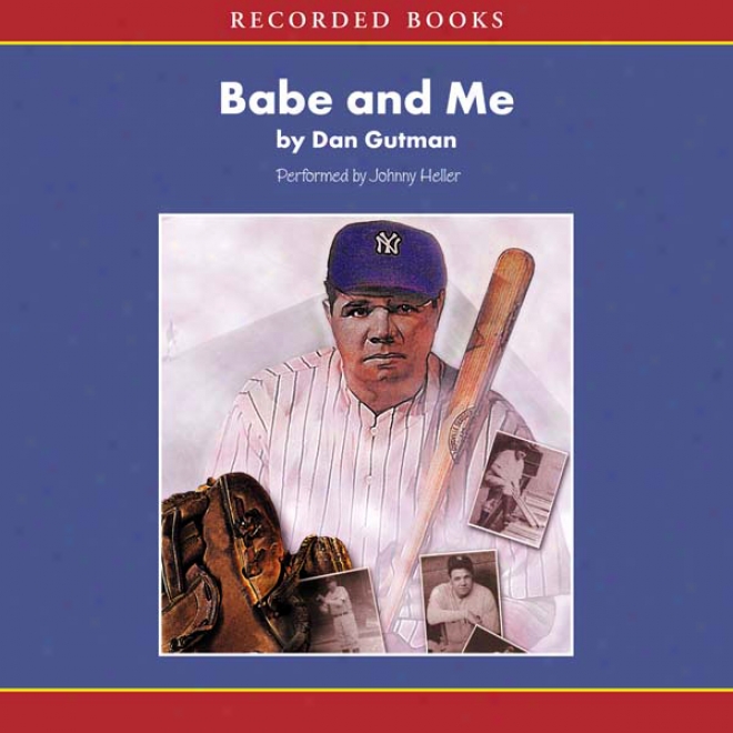 Babe & Me: A Basevall Card Adventure (unabridged)