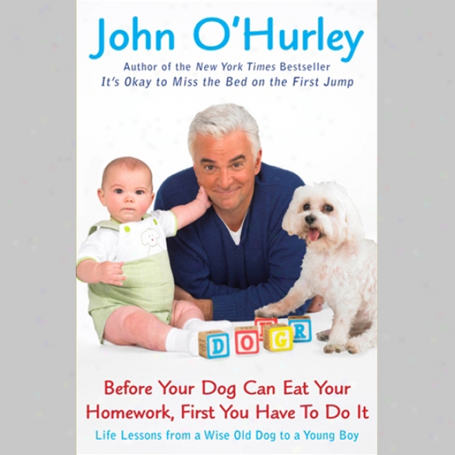 Before Your Dog Can Eat Your Homework, First You aHve To Do It (unabridged)