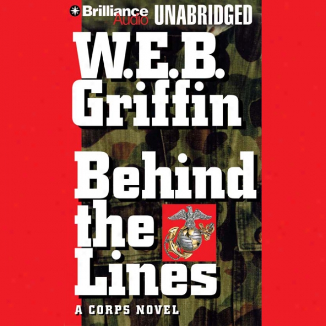 Behind The Lines: Corps, Book 7 (unabrigded)