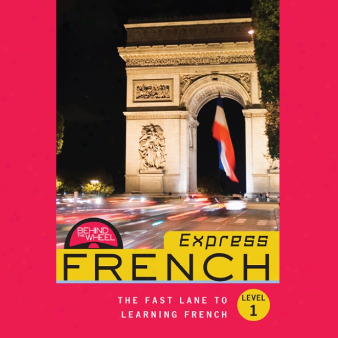 Behind The Wheel Express - French 1 (unabridged)