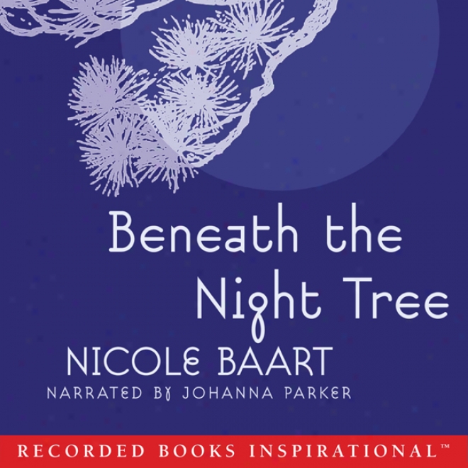 Beneath The Night Tree (unabridged)