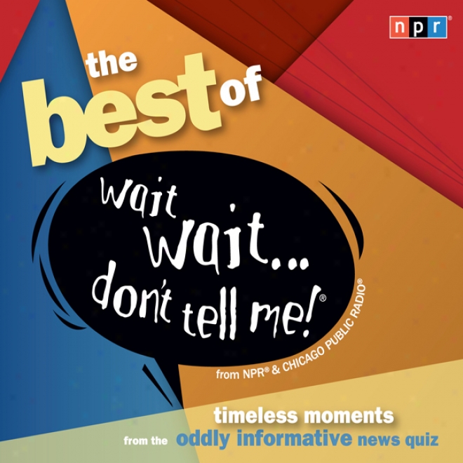 Best Of Wait Wait . . . Don't Tell Me! (unabridged)