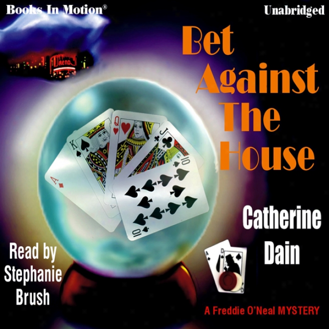 Bet Against The House: A Freddie O'neal Mystery (unabridged)