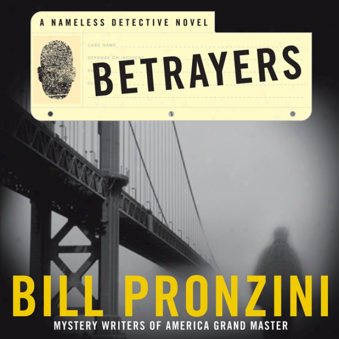 Betrayers: A Nameless Detective Novel (unabridged)