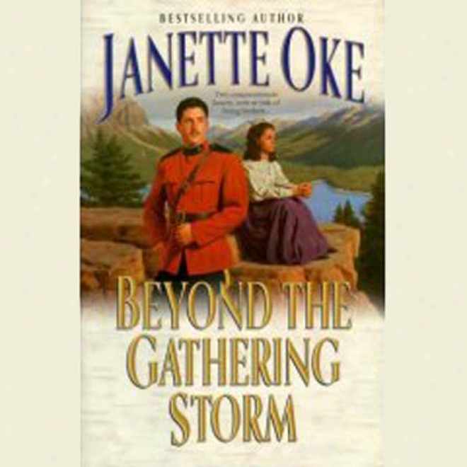 Above The Gathering Storm: A Canadian West Novel (unabridged)