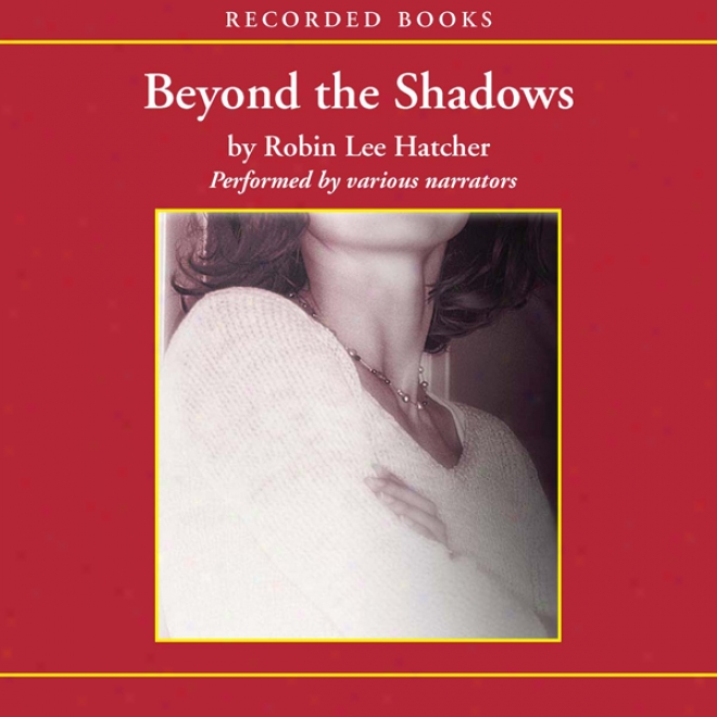 Beyond The Shadows (unabridged)