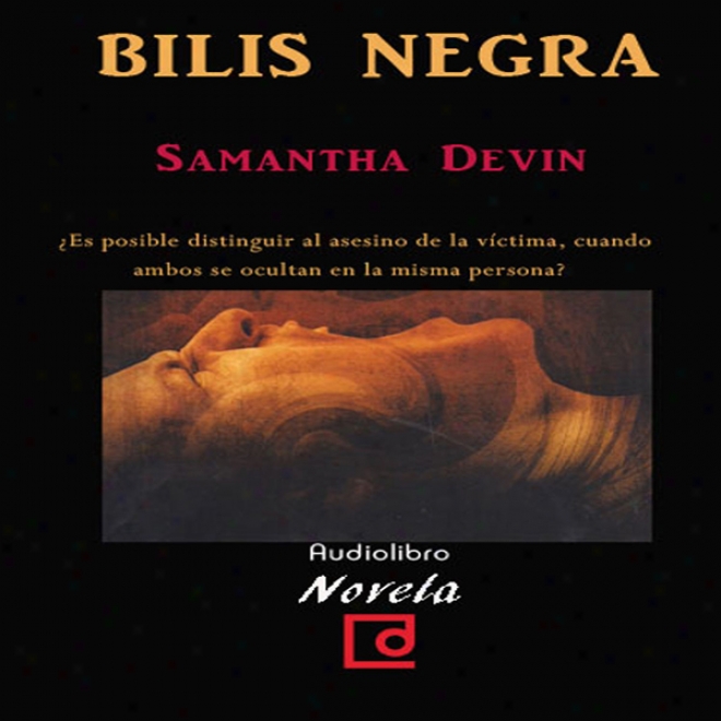 Bilis Negra [black Bile] (unabridged)