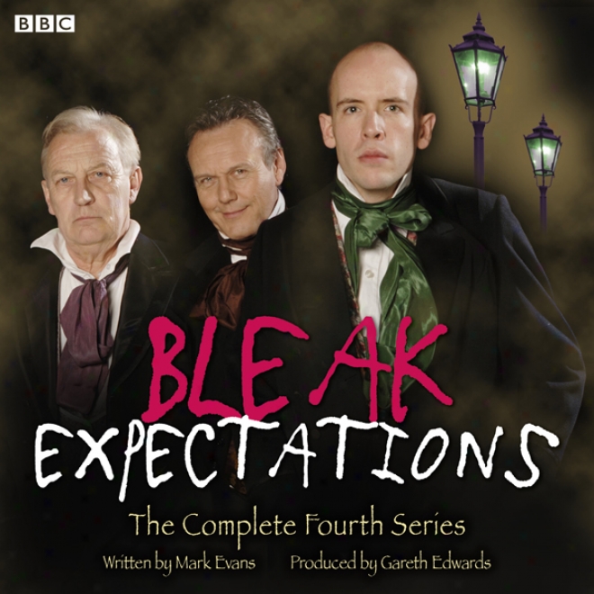 Bleak Exxpectations: The Complete Fourth Series