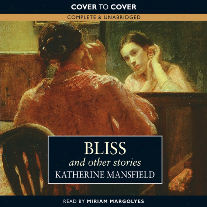 Bliss And Other Stories (unabridged)