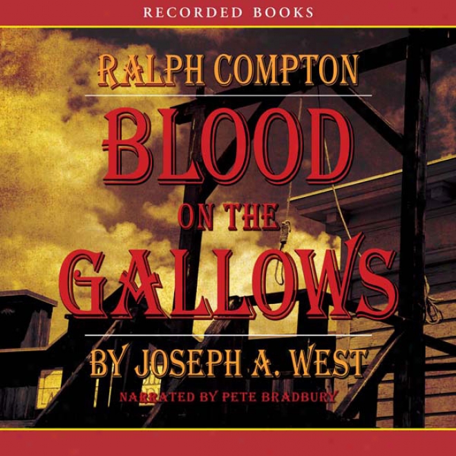 Bloo On The Gallows: A Ralph Comptpn Novel (unabridged)