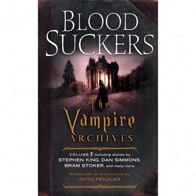 Bloodsujcers: The Vampire Archives, Volume 1 (unabridved)