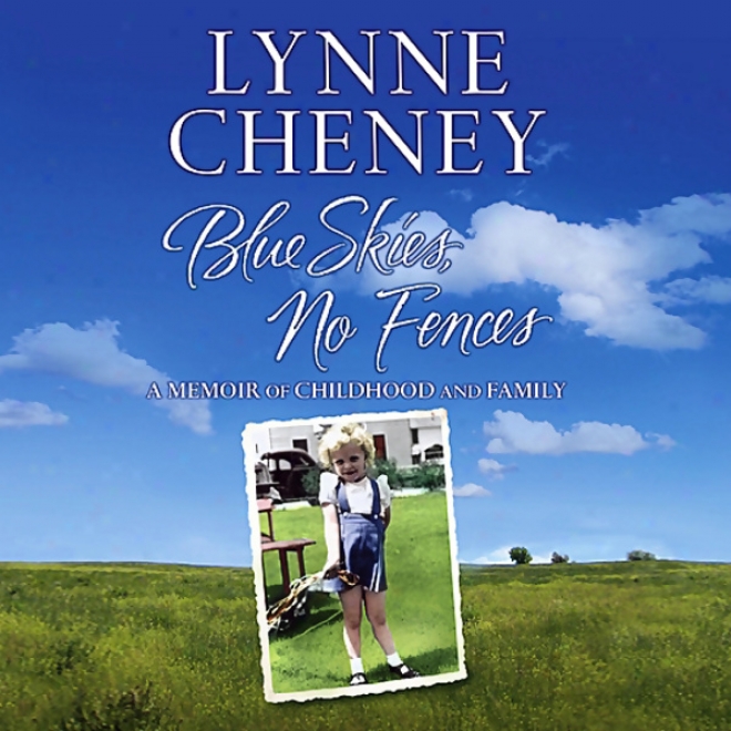 Blue Skies, No Fences: A Memoir Of Infancy And Fwmily