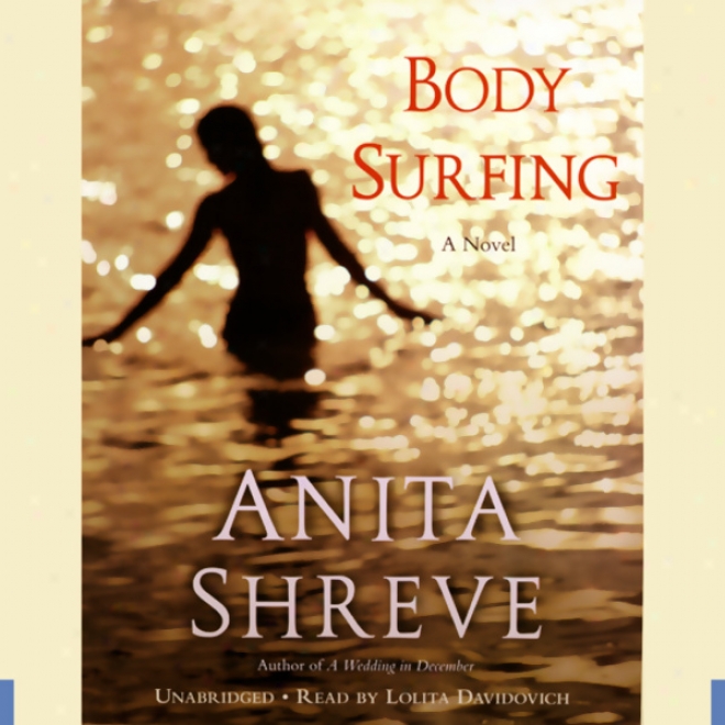 Body Surfing: A Novel (unabridged )