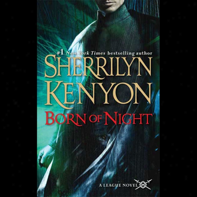 Born Of Night: A League Novel (unabbridged)