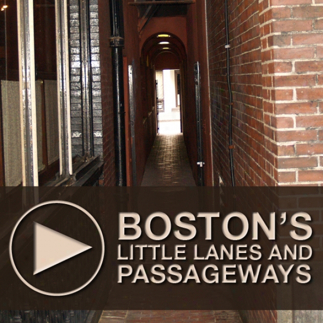 Boston's Little Lanes And Passageways: An Untravel Tour Through Downtow nBoston, Massachusetts (unabridged)