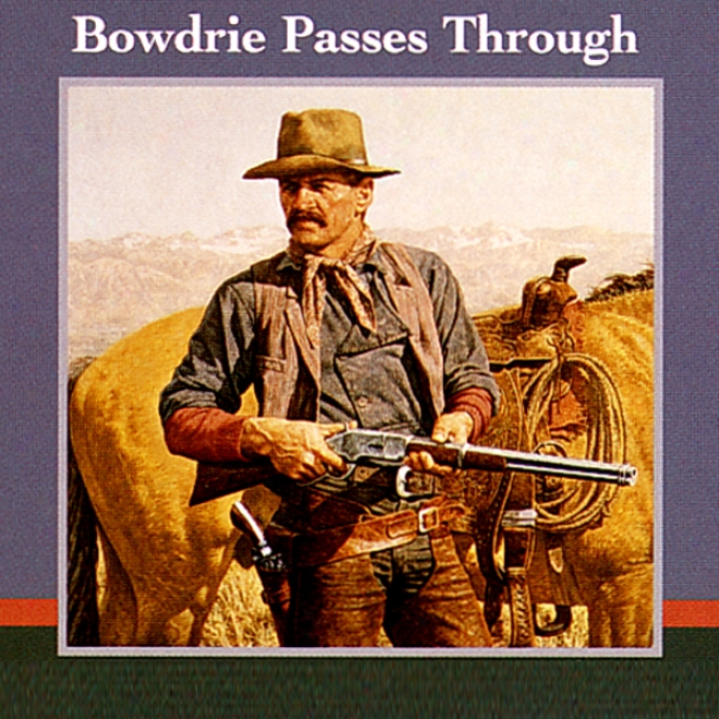 Bowdrie Passes Through (unabridged)